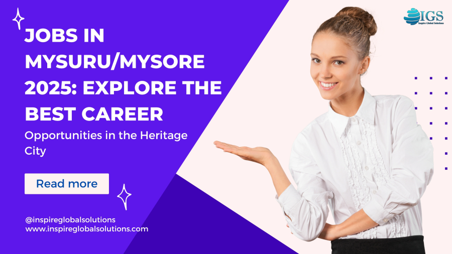 Jobs in Mysuru/Mysore 2025: Explore the Best Career Opportunities in the Heritage City
